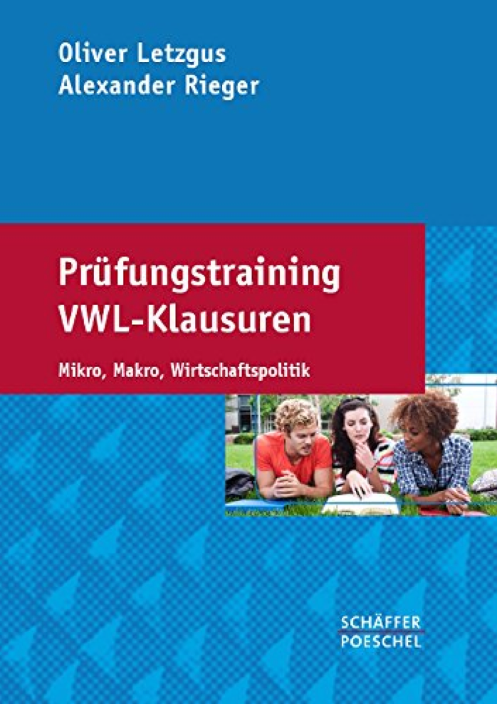 Prüfungstraining VWL-Klausuren