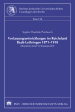 Verfassungsentwicklungen im Reichsland Elsaß-Lothringen 1871-1918