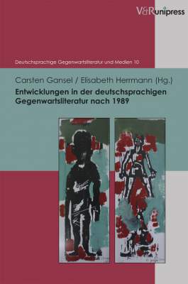 Entwicklungen in der deutschsprachigen Gegenwartsliteratur nach 1989