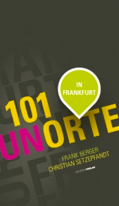 101 Unorte in Frankfurt