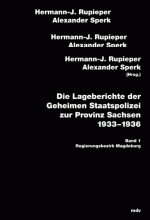 Die Lageberichte der Geheimen Staatspolizei zur Provinz Sachsen 1933-1936