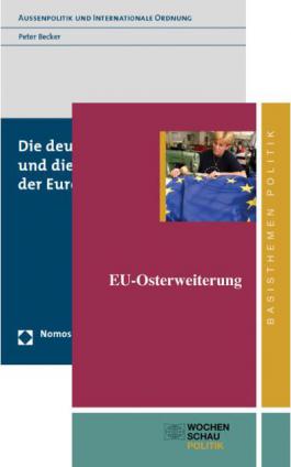 EU-Osterweiterung / Die deutsche Europapolitik und die Osterweiterung der Europäischen Union