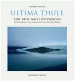 Ultima Thule - Eine Reise nach Spitzbergen