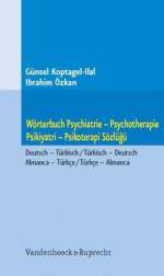 Wörterbuch Psychiatrie - Psychotherapie / Psikiyatri - Psikoterapie Sözlügü