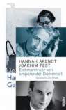 Verlernen / Hannah Arendt, Gershom Scholem Briefwechsel / Eichmann war von empörender Dummheit
