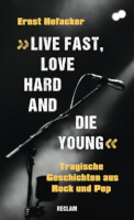 »Live fast, love hard and die young!«