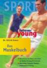 forever young - Das Muskelbuch